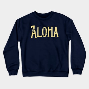 Aloha Crewneck Sweatshirt